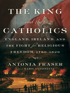 Cover image for The King and the Catholics